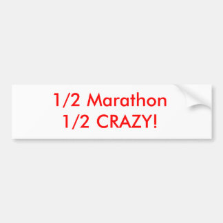 Autocollant De Voiture Marathon 1/2 de 1/2 fou !