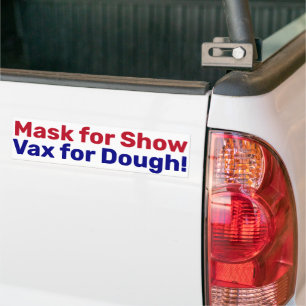 Autocollant De Voiture Mask for Show, Vax for Dough!
