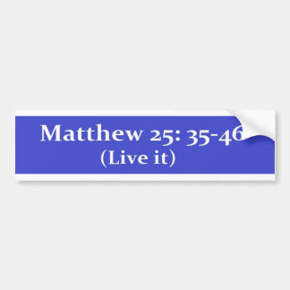 Autocollant De Voiture Matthew 25:35-46