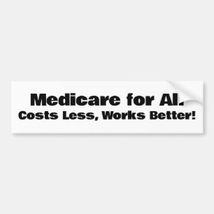 Autocollant De Voiture Medicare for All - Coûts moindres, fonctionne mieu