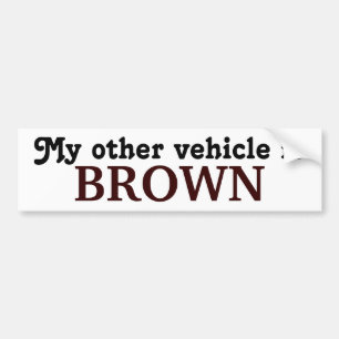Autocollant De Voiture Mon autre véhicule est BROWN