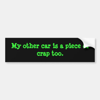 Autocollant De Voiture Mon autre voiture est un morceau de merde aussi