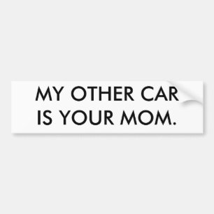 AUTOCOLLANT DE VOITURE MON AUTRE VOITURE EST VOTRE MAMAN