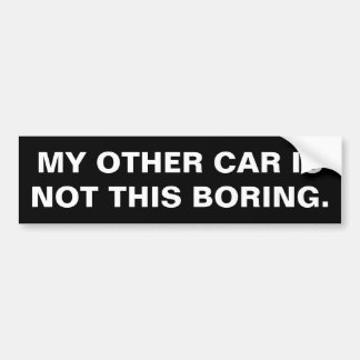 Autocollant De Voiture Mon autre voiture n'est pas si ennuyeuse.