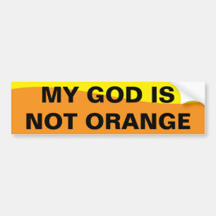 AUTOCOLLANT DE VOITURE MON DIEU N'EST PAS ORANGE