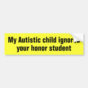Autocollant De Voiture Mon enfant autiste a ignoré votre étudiant