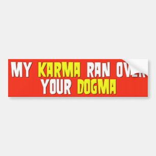 Autocollant De Voiture Mon karma a couru plus de votre dogme