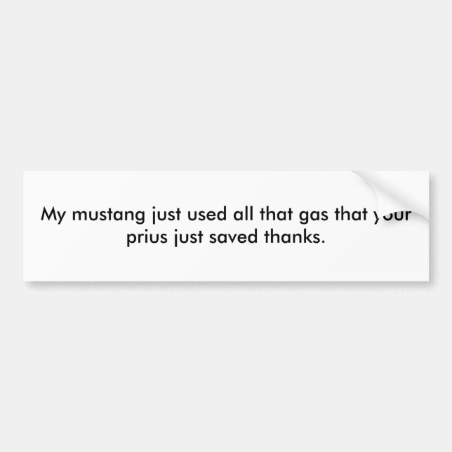 Autocollant De Voiture Mon mustang juste a employé tout ce gaz ce votre (Devant)