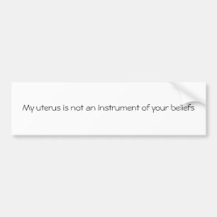 Autocollant De Voiture Mon utérus n'est pas un instrument de vos