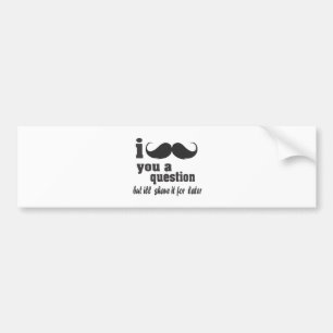 Autocollant De Voiture moustache i vous une question