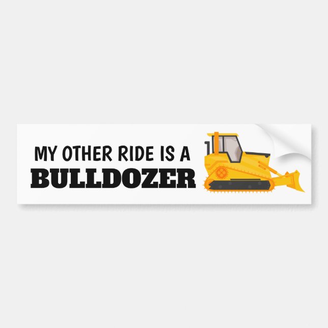 Autocollant De Voiture My other ride is a bulldozer (Devant)