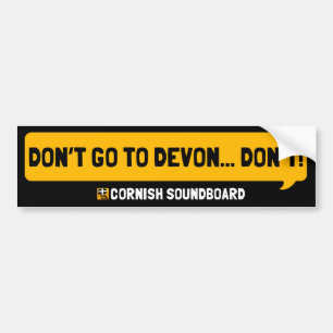 Autocollant De Voiture N'allez pas à Devon : Un pare-chocs cornouaillais