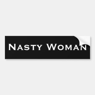 Autocollant De Voiture Nasty Woman, texte blanc en gras sur noir