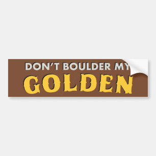 Autocollant De Voiture Ne font pas Boulder mon adhésif pour pare-chocs