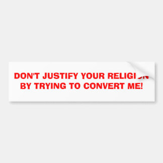 AUTOCOLLANT DE VOITURE NE JUSTIFIEZ PAS VOTRE RELIGION PAR L'ESSAI À