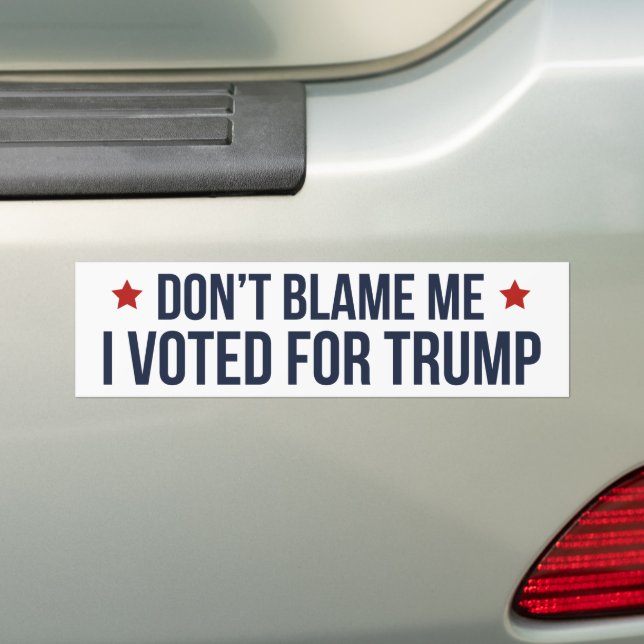 Autocollant De Voiture Ne me blâmez pas d'avoir voté pour Trump (En voiture)