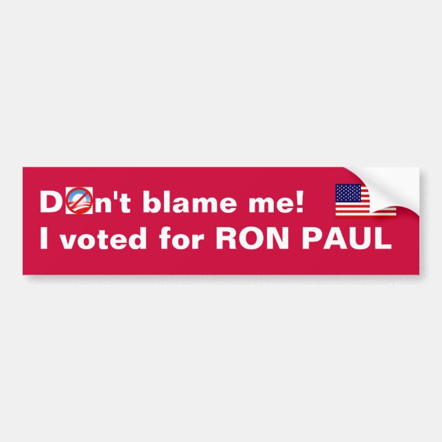 Autocollant De Voiture Ne me blâmez pas ! J'ai voté pour Ron Paul (Devant)