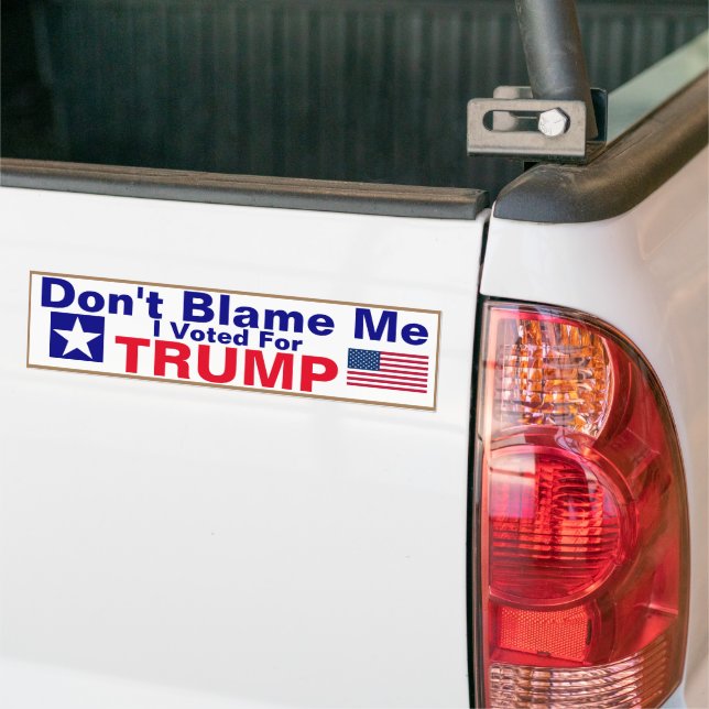 Autocollant De Voiture Ne me blâmez pas j'ai voté pour Trump (Sur camion)