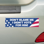 Autocollant De Voiture Ne me blâmez pas, je n'a pas voté pour lui ! (On Car)