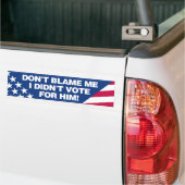Autocollant De Voiture Ne me blâmez pas, je n'a pas voté pour lui ! (On Truck)
