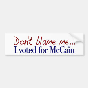 Autocollant De Voiture Ne me blâmez pas que j'ai voté McCain