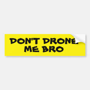 Autocollant De Voiture Ne me drone pas le gros jaune
