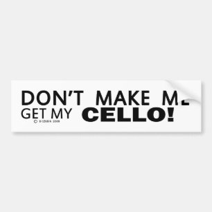 Autocollant De Voiture Ne Me Faites Pas Obtenir Mon Cello Bumper