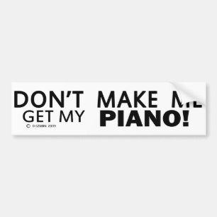 Autocollant De Voiture Ne Me Faites Pas Obtenir Mon Piano Bumper