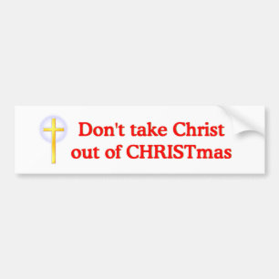 Autocollant De Voiture Ne prenez pas le Christ hors de Noël