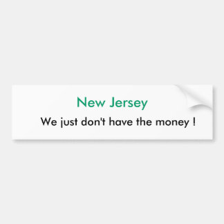 Autocollant De Voiture New Jersey, nous juste n'avons pas l'argent !