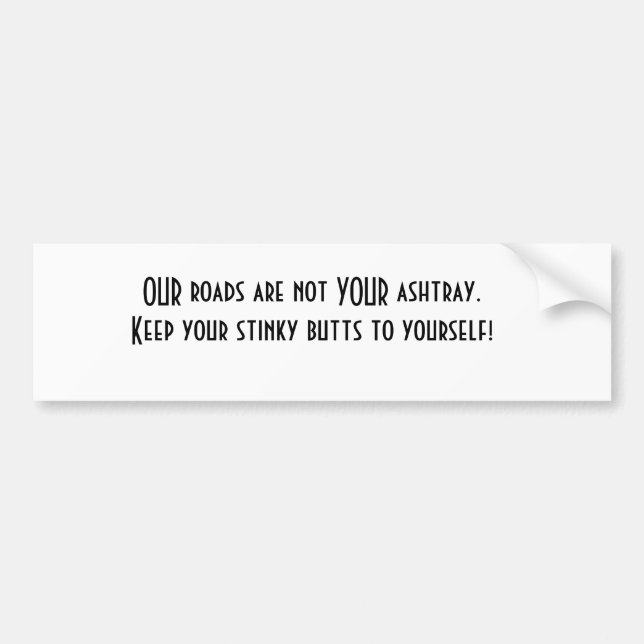 Autocollant De Voiture NOS routes ne sont pas VOTRE cendrier. Gardez (Devant)