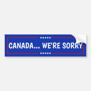 AUTOCOLLANT DE VOITURE NOUS SOMMES DÉSOLÉS, CANADA