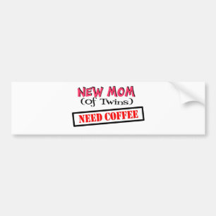 Autocollant De Voiture Nouvelle maman de CAFÉ du BESOIN de JUMEAUX