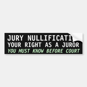 AUTOCOLLANT DE VOITURE NULLIFICATION DE JURY, VOTRE DROIT EN TANT QUE JUR
