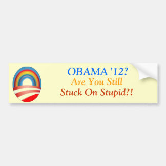 Autocollant De Voiture Obama ? Êtes vous avez toujours collé sur stupide