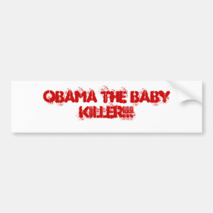 AUTOCOLLANT DE VOITURE OBAMA LE TUEUR DE BÉBÉ ! ! !