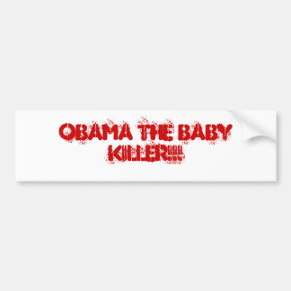 AUTOCOLLANT DE VOITURE OBAMA LE TUEUR DE BÉBÉ ! ! !