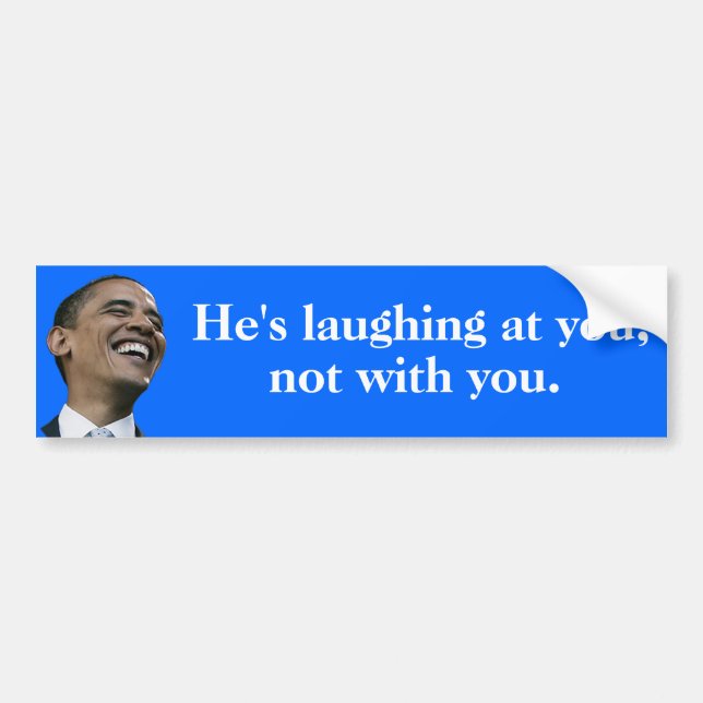 Autocollant De Voiture Obama riant de vous, pas avec vous (Devant)