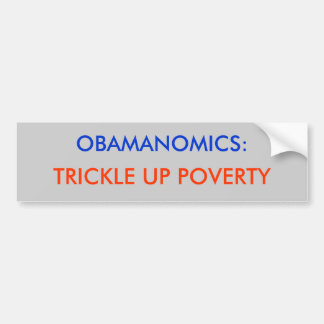 AUTOCOLLANT DE VOITURE OBAMANOMICS : , ÉCOULEZ-VOUS GOUTTE À GOUTTE VERS