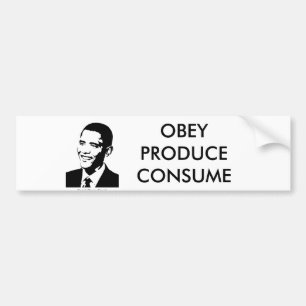 AUTOCOLLANT DE VOITURE OBÉISSEZ, PRODUISEZ, CONSOMMEZ