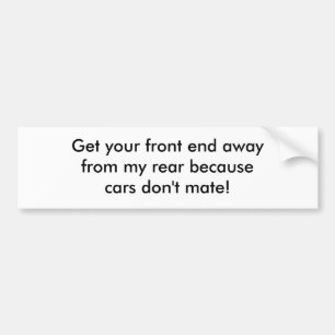 Autocollant De Voiture Obtenez à votre awayfrom d'embout avant mes