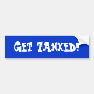 Autocollant De Voiture Obtenez Tanked !