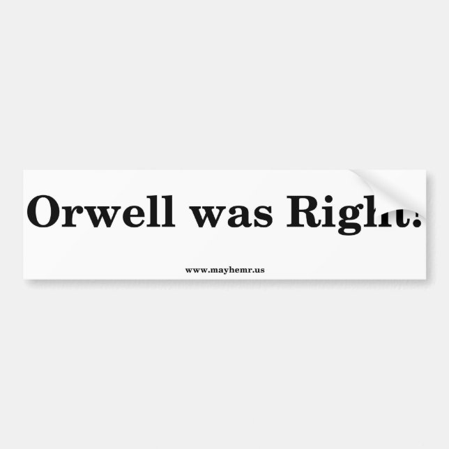 Autocollant De Voiture Orwell était exact ! (Devant)