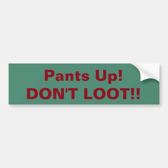Autocollant De Voiture Pantalon ! Ne pillez pas ! bumpersticker (Devant)