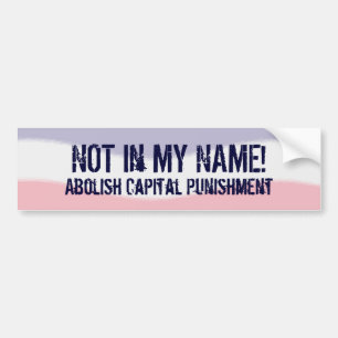 Autocollant De Voiture Pas dans mon nom aucune punition capitale