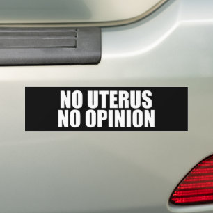 Autocollant De Voiture Pas d'utérus, pas d'opinion Pour le choix