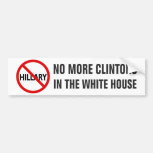 Autocollant De Voiture Pas plus de Clintons dans la Maison Blanche