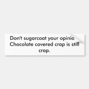 Autocollant De Voiture Pas sugarcoat votre avis. Chocolat couvert…
