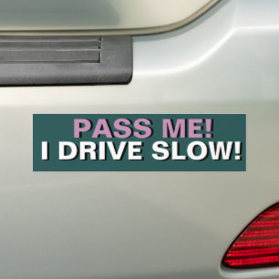 Autocollant De Voiture PASSEZ-MOI JE CONDUIS SLOW Bumper Sticker