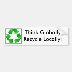Autocollant De Voiture Pensez Global-Réutilisent localement !